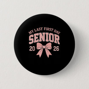 Mein letzter erster Tag Senior 2026 Rosa Schleife Button