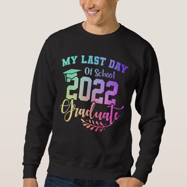 Mein letzter Schultag 2022 - Abitur Sweatshirt (Vorderseite)