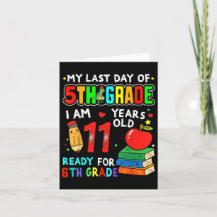 Mein letzter Tag Abschluss der 5. Klasse für 6. Karte