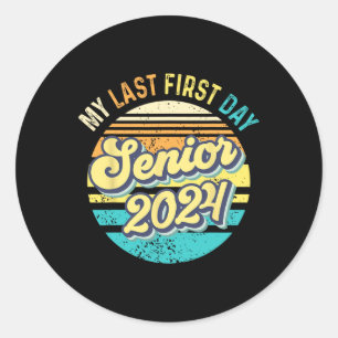 Mein letzter Tag Senior 2024 Class 2024 Zurück zu Runder Aufkleber
