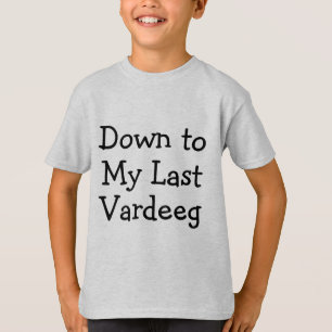 Mein letzter Vardeeg-T - Shirt
