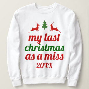 Mein letztes Weihnachten als versäumtes Rotwild Sweatshirt