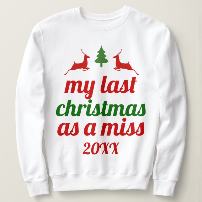 Mein letztes Weihnachten als versäumtes Rotwild Sweatshirt (Design vorne)