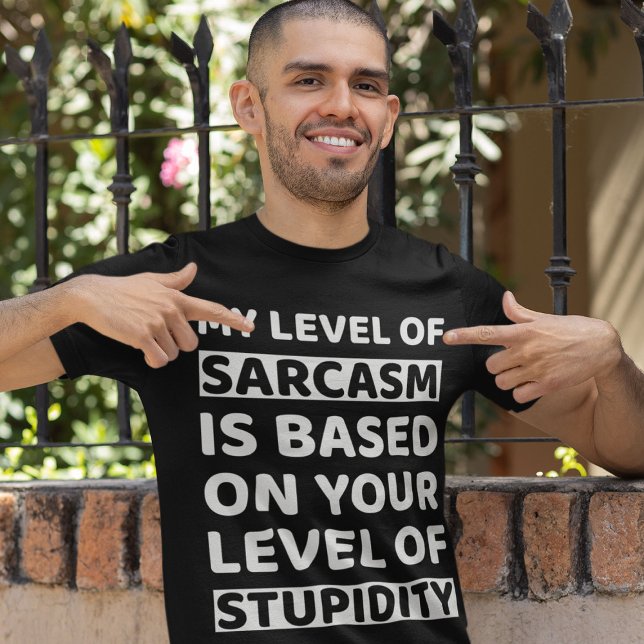 Mein Level von Sarcasm Funny T-Shirt (Von Creator hochgeladen)