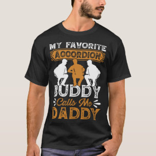 Mein Lieblings-Accordion Buddy nennt mich Daddy Mu T-Shirt