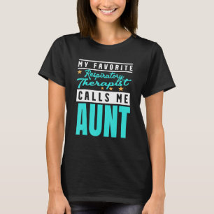 Mein Lieblings-Atemtherapeut nennt mich Tante 1 T-Shirt