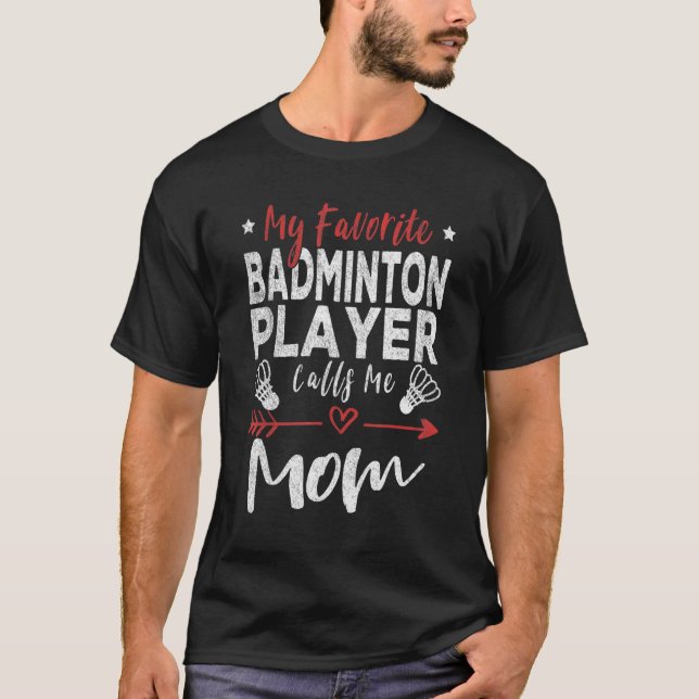 Mein Lieblings-Badminton-Player ruft mich-Mama Bad T-Shirt (Vorderseite)
