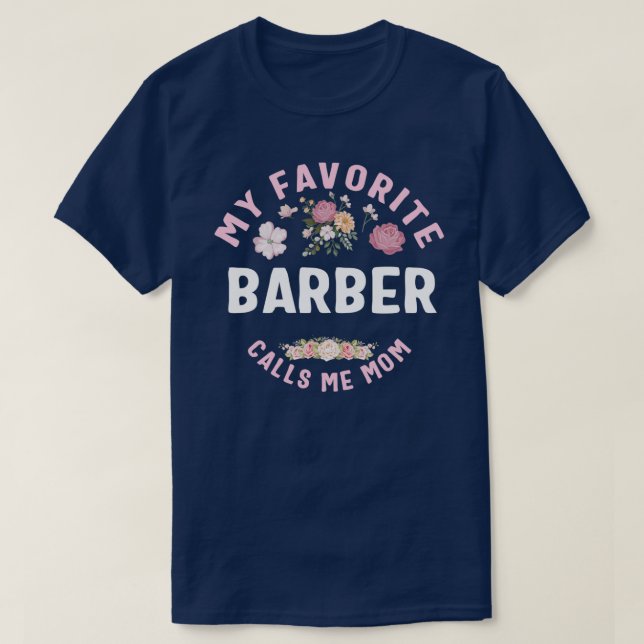 Mein Lieblings-Barber nennt mich Mama T Shirt (Design vorne)