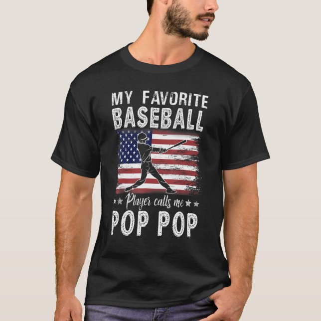 Mein Lieblings-Baseball-Player nennt mich Pop Pop  T-Shirt (Vorderseite)