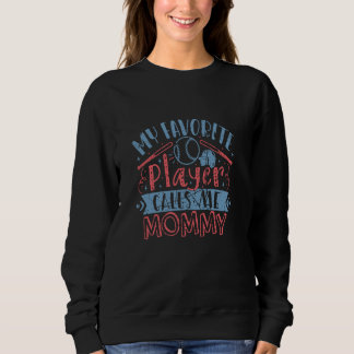 Mein Lieblings-Baseball-Softball-Player nennt mich Sweatshirt