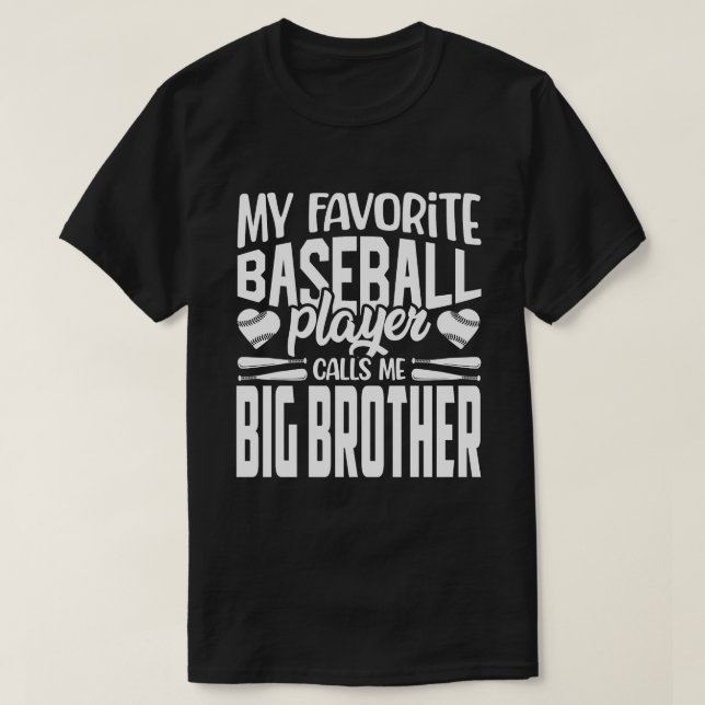 Mein Lieblings-Baseball-Spieler nennt mich BIG BRO T-Shirt (Design vorne)