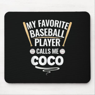 Mein Lieblings-Baseball-Spieler nennt mich Coco Mousepad