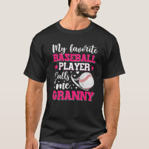 Mein Lieblings-Baseball-Spieler nennt mich Granny  T-Shirt