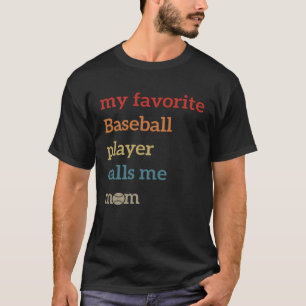 Mein Lieblings-Baseball-Spieler nennt mich Mama Tb T-Shirt