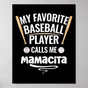 Mein Lieblings-Baseball-Spieler nennt mich Mamacit Poster