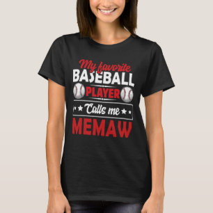 Mein Lieblings-Baseball-Spieler nennt mich MEMAW-B T-Shirt