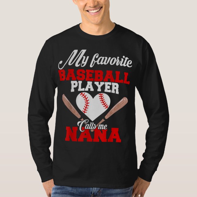 Mein Lieblings-Baseball-Spieler nennt mich Nana Wo T-Shirt (Vorderseite)