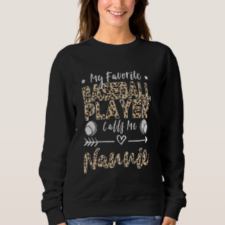 Mein Lieblings-Baseball-Spieler nennt mich Nannie Sweatshirt