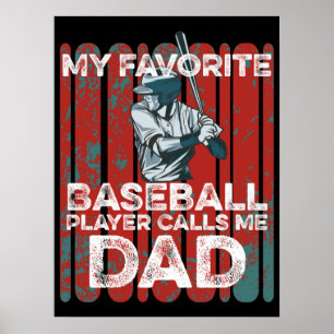 Mein Lieblings-Baseball-Spieler nennt mich Vater F Poster
