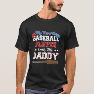 Mein Lieblings-Baseball-Spieler ruft mich Daddy Va T-Shirt