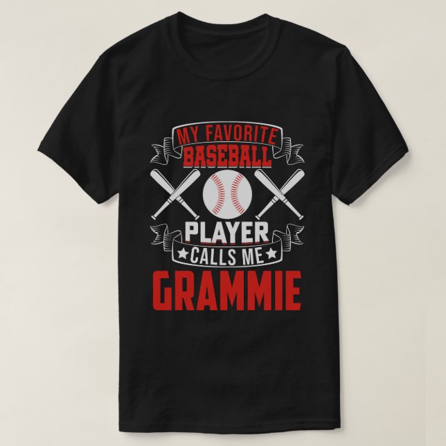 Mein Lieblings-Baseball-Spieler ruft mich GRAMMIE  T-Shirt (Design vorne)