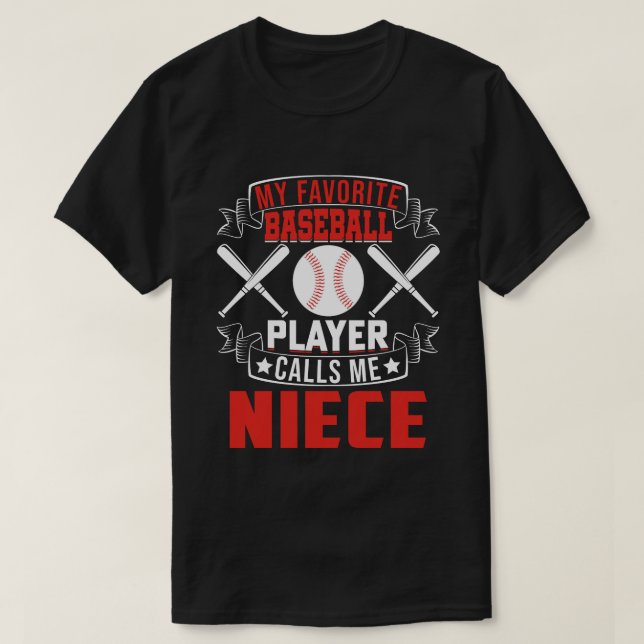 Mein Lieblings-Baseball-Spieler ruft mich NIECE an T-Shirt (Design vorne)