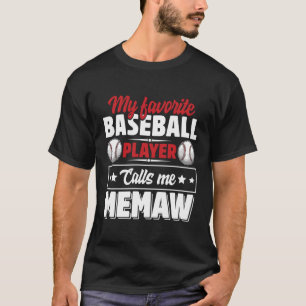 Mein Lieblings-Baseballspieler nennt mich Memaw Mo T-Shirt