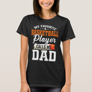 Mein Lieblings-Basketball-Spieler nennt mich Ball T-Shirt