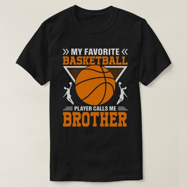 Mein Lieblings-Basketball-Spieler nennt mich BROTH T-Shirt (Design vorne)