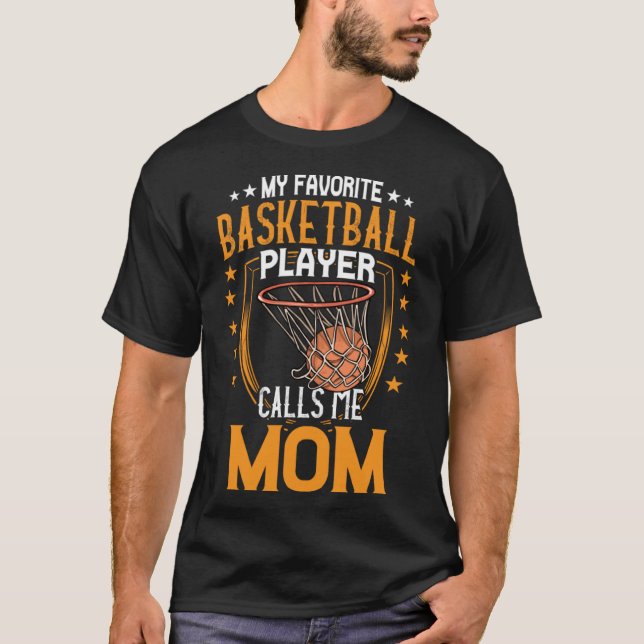 Mein Lieblings-Basketball-Spieler nennt mich Mama  T-Shirt (Vorderseite)
