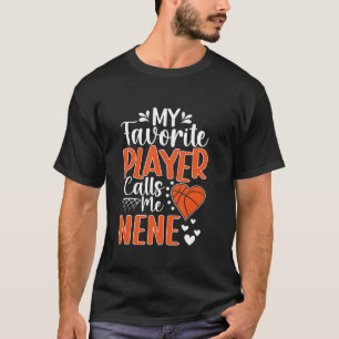 Mein Lieblings-Basketball-Spieler nennt mich Nene T-Shirt