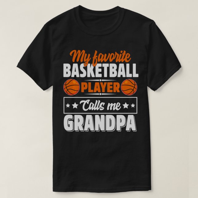 Mein Lieblings-Basketball-Spieler nennt mich Opa C T-Shirt (Design vorne)