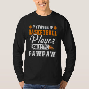 Mein Lieblings-Basketball-Spieler nennt mich Pawpa T-Shirt