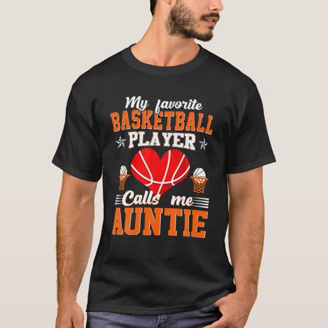 Mein Lieblings-Basketball-Spieler nennt mich Tante T-Shirt (Vorderseite)