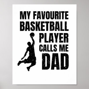 Mein Lieblings-Basketball-Spieler nennt mich Vater Poster