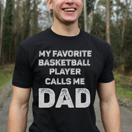 Mein Lieblings-Basketball-Spieler nennt mich Vater T-Shirt