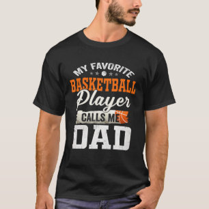 Mein Lieblings-Basketball-Spieler nennt mich Vater T-Shirt