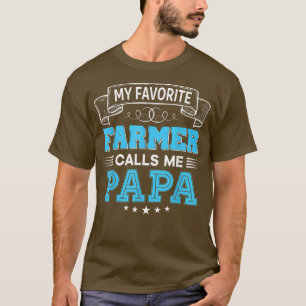 Mein Lieblings-Bauer nennt mich Papa Vatermutterta T-Shirt