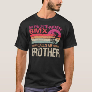 Mein Lieblings-BMX-Fahrer nennt mich Bruder Vater  T-Shirt