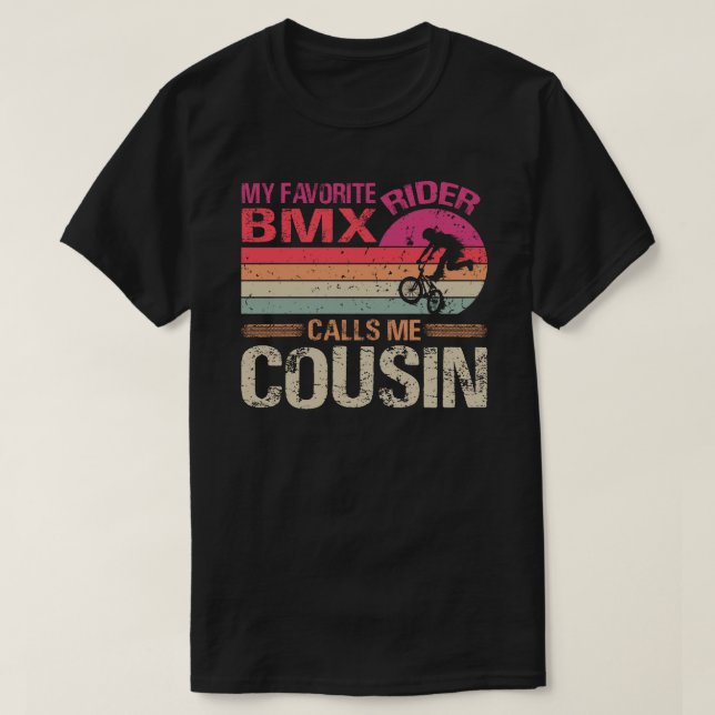 Mein Lieblings-BMX-Fahrer nennt mich Cousin Vatert T-Shirt (Design vorne)