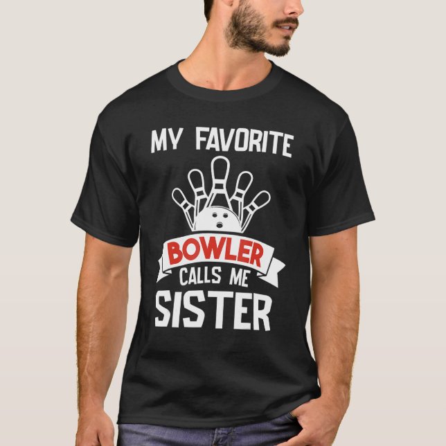Mein Lieblings-Bowler nennt mich Schwester Happy D T-Shirt (Vorderseite)