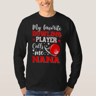 Mein Lieblings-Bowling-Spieler nennt mich Nana Mot T-Shirt