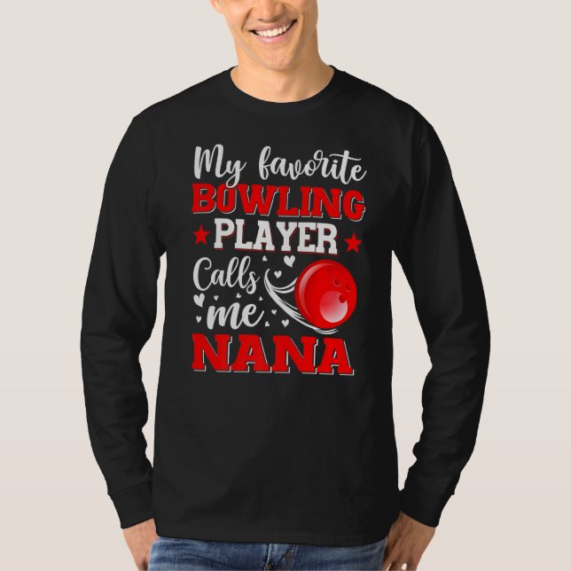 Mein Lieblings-Bowling-Spieler nennt mich Nana Mot T-Shirt (Vorderseite)