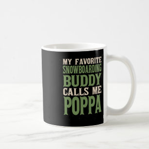 Mein Lieblings-Buddy-Snowboarder Poppa Snowboarder Kaffeetasse