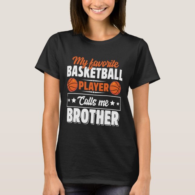 Mein Lieblings-Bysketbyll-Player nennt mich Bruder T-Shirt (Vorderseite)