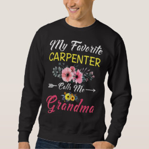 Mein Lieblings-Carpenter nennt mich Oma-Blume Mot Sweatshirt