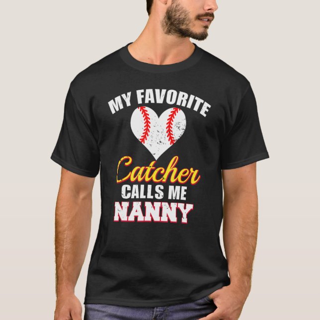 Mein Lieblings-Catcher nennt mich Nanny Catcher Ba T-Shirt (Vorderseite)