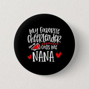 Mein Lieblings-Cheerleader nennt mich Nana Lustige Button