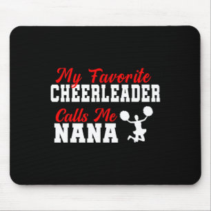 Mein Lieblings-Cheerleader nennt mich Nana Lustige Mousepad