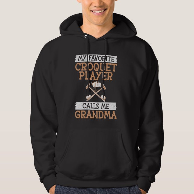 Mein Lieblings-Croquet-Spieler nennt mich Oma Croq Hoodie (Vorderseite)